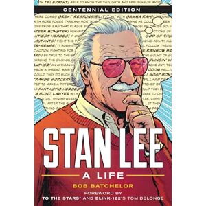 Batchelor Stan Lee: A Life, Centennial Edition Batchelor Stan Lee: A Life, Centennial Edition