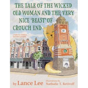 Lee The Tale Of The Wicked Old Woman And The Very Nice 'Beast' Of Crouch End Lee The Tale Of The Wicked Old Woman And The Very Nice 'Beast' Of Crouch End