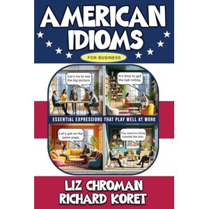 Chroman, Liz American Idioms for Business Chroman, Liz American Idioms for Business