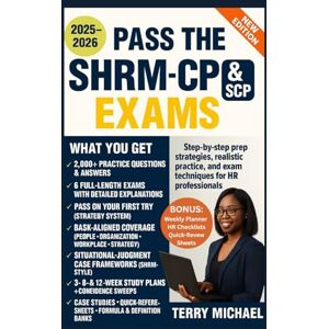 MICHAEL, TERRY PASS THE SHRM-CP & SHRM-SCP EXAMS: Step-by-step prep strategies, realistic practice, and exam techniques for HR professionals (Test Triumph Series) MICHAEL, TERRY PASS THE SHRM-CP & SHRM-SCP EXAMS: Step-by-step prep strategies, realistic practice, and exam techniques for HR professionals (Test Triumph Series)