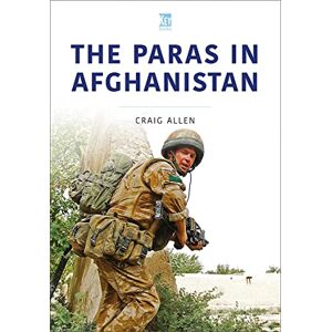 Allen, Craig The Paras in Afghanistan (Modern Wars Series) Allen, Craig The Paras in Afghanistan (Modern Wars Series)
