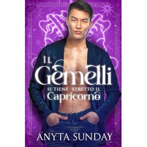 Sunday, Anyta Il Gemelli si tiene stretto il Capricorno (Segni d'Amore) Sunday, Anyta Il Gemelli si tiene stretto il Capricorno (Segni d'Amore)