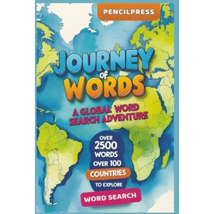 Publishing House, PencilPress Journey of Words: A Global Word Search Adventure: Explore and Discover 2500+ Top World Cities and Regions Large Print Wordsearches for Active & ... Seniors, Kids 6x9 Inches, 189 Pages Publishing House, PencilPress Journey of Words: A Global Word Search Adventure: Explore and Discover 2500+ Top World Cities and Regions Large Print Wordsearches for Active & ... Seniors, Kids 6x9 Inches, 189 Pages