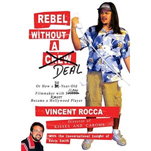 Vincent Rebel without a Deal: or, How a 30-year-old filmmaker with $11,000 almost became a Hollywood player Vincent Rebel without a Deal: or, How a 30-year-old filmmaker with $11,000 almost became a Hollywood player