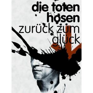 DIE TOTEN HOSEN (ART Die Toten Hosen: ZurüCk Zum GlüCk DIE TOTEN HOSEN (ART Die Toten Hosen: ZurüCk Zum GlüCk