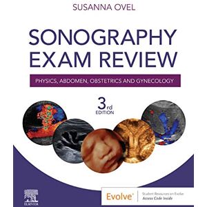 Mosby Sonography Exam Review: Physics, Abdomen, Obstetrics and Gynecology E-Book Mosby Sonography Exam Review: Physics, Abdomen, Obstetrics and Gynecology E-Book