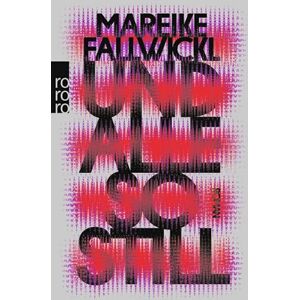 Fallwickl, Mareike Und alle so still: Roman Auf der Shortlist für den BücherFrauen-Literaturpreis 2025 Fallwickl, Mareike Und alle so still: Roman Auf der Shortlist für den BücherFrauen-Literaturpreis 2025