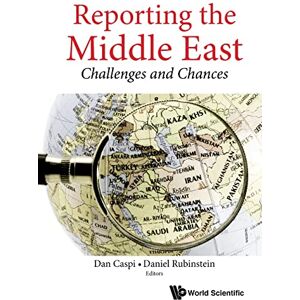 World Scientific Reporting The Middle East: Challenges And Chances World Scientific Reporting The Middle East: Challenges And Chances