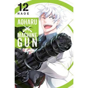 Naoe Aoharu X Machinegun, Vol. 12 Naoe Aoharu X Machinegun, Vol. 12