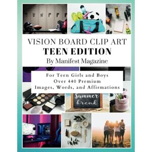 Magazine, Manifest Manifest Magazine Teen Edition: Vision Board Clip Art For Teen Boys and Girls Premium Images, Words, and Affirmations (Manifest Magazines) Magazine, Manifest Manifest Magazine Teen Edition: Vision Board Clip Art For Teen Boys and Girls Premium Images, Words, and Affirmations (Manifest Magazines)