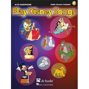 Play Disney Songs. Alto Saxophone. Includes Audio Online Play Disney Songs. Alto Saxophone. Includes Audio Online