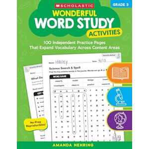 Wonderful Word Study Activities: Grade 3: 100 Independent Practice Pages That Expand Vocabulary Across Content Areas Wonderful Word Study Activities: Grade 3: 100 Independent Practice Pages That Expand Vocabulary Across Content Areas