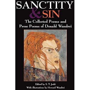 Wandrei, Donald Sanctity and Sin: The Collected Poems And Prose Poems Of Donald Wandrei Wandrei, Donald Sanctity and Sin: The Collected Poems And Prose Poems Of Donald Wandrei