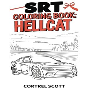 Scott SRT Coloring Book: Hellcat Scott SRT Coloring Book: Hellcat
