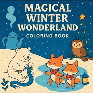 Martin, Chris Magical Winter Wonderland Coloring Book Martin, Chris Magical Winter Wonderland Coloring Book