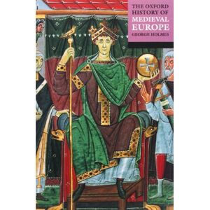 The Oxford History of Medieval Europe The Oxford History of Medieval Europe