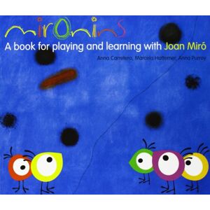 Carretero Gallardo, Anna Los cuentos de la cometa. Mironins, a book for playing and learning with Joan Miró Carretero Gallardo, Anna Los cuentos de la cometa. Mironins, a book for playing and learning with Joan Miró