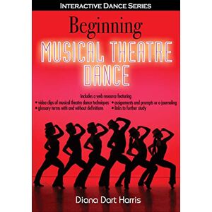 Diana Dart Harris Beginning Musical Theatre Dance (Interactive Dance Series) Diana Dart Harris Beginning Musical Theatre Dance (Interactive Dance Series)