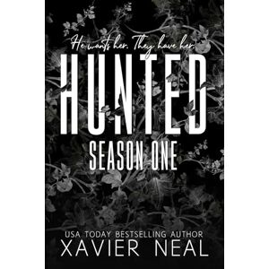 Neal, Xavier Hunted: A Dark MMF Age-Gap Romance: 1 Neal, Xavier Hunted: A Dark MMF Age-Gap Romance: 1