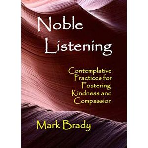 Brady, Mark Noble Listening Brady, Mark Noble Listening