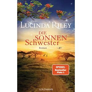 Riley, Lucinda Die Sonnenschwester: Roman Die sieben Schwestern 6 Riley, Lucinda Die Sonnenschwester: Roman Die sieben Schwestern 6