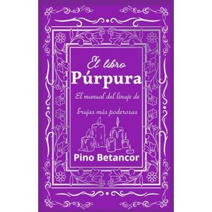 Betancor, Pino El libro púrpura Betancor, Pino El libro púrpura