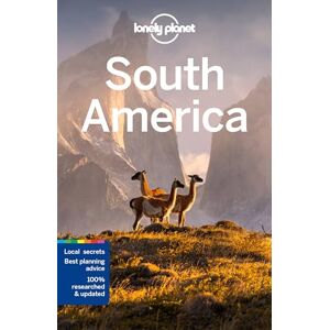 St Louis, Regis Lonely Planet South America: Detailed Itineraries Travel Like a Local Insider Tips Covers Argentina, Brazil, Colombia, Peru, and more (Travel Guide) St Louis, Regis Lonely Planet South America: Detailed Itineraries Travel Like a Local Insider Tips Covers Argentina, Brazil, Colombia, Peru, and more (Travel Guide)