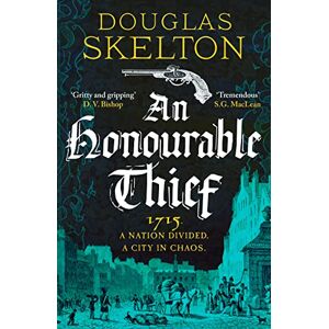 Skelton, Douglas An Honourable Thief: A must-read historical crime thriller: 1 (Company of Rogues, 1) Skelton, Douglas An Honourable Thief: A must-read historical crime thriller: 1 (Company of Rogues, 1)