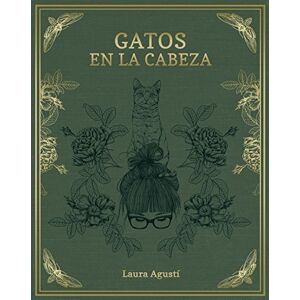 Laura Agustí (Lalauri) Gatos en la cabeza Laura Agustí (Lalauri) Gatos en la cabeza