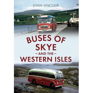 Sinclair, John Buses of Skye and the Western Isles Sinclair, John Buses of Skye and the Western Isles