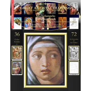 Art-Lines Michelangelo Coloring Book: Michelangelo Complete Art Coloring Book #1 Color The Greatest Compositions In History Art-Lines Michelangelo Coloring Book: Michelangelo Complete Art Coloring Book #1 Color The Greatest Compositions In History
