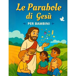 Mystica, Rosa Le Parabole di Gesù: Vangelo per bambini – Libro cristiano illustrato, con spiegazioni semplici, attività creative e disegni da colorare. Ediz. a colori (I Libri per Bambini di Chiara Fabris) Mystica, Rosa Le Parabole di Gesù: Vangelo per bambini – Libro cristiano illustrato, con spiegazioni semplici, attività creative e disegni da colorare. Ediz. a colori (I Libri per Bambini di Chiara Fabris)