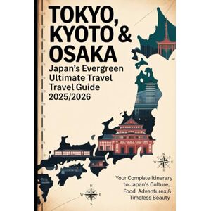 MURAINO, FAITH TOKYO, KYOTO & OSAKA: Japan’s Evergreen Ultimate Travel Guide 2025/2026: Your Complete Itinerary to Japan’s Culture, Food, Adventures & Timeless Beauty MURAINO, FAITH TOKYO, KYOTO & OSAKA: Japan’s Evergreen Ultimate Travel Guide 2025/2026: Your Complete Itinerary to Japan’s Culture, Food, Adventures & Timeless Beauty