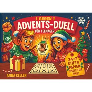 Keller, Anna 1 gegen 1 Advents-Duell für Teenager: 24 + 7 Stift & Papier Spiele für Zwei – Mitmach-Adventskalender zu Weihnachten Perfektes Geschenk für Jugendliche, Freunde, Geschwister und Cousins (ohne Handy) Keller, Anna 1 gegen 1 Advents-Duell für Teenager: 24 + 7 Stift & Papier Spiele für Zwei – Mitmach-Adventskalender zu Weihnachten Perfektes Geschenk für Jugendliche, Freunde, Geschwister und Cousins (ohne Handy)
