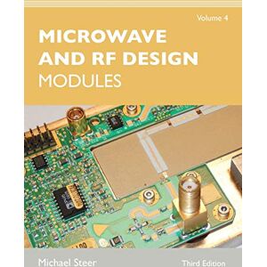 Michael Steer (author) Microwave and RF Design, Volume 4: Modules Michael Steer (author) Microwave and RF Design, Volume 4: Modules