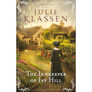 Klassen, Julie Innkeeper of Ivy Hill: 1 (Tales from Ivy Hill) Klassen, Julie Innkeeper of Ivy Hill: 1 (Tales from Ivy Hill)