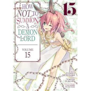 Murasaki How NOT to Summon a Demon Lord (Manga) Vol. 15 Murasaki How NOT to Summon a Demon Lord (Manga) Vol. 15