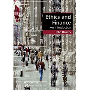 Hendry, John Ethics and Finance: An Introduction (Cambridge Applied Ethics) Hendry, John Ethics and Finance: An Introduction (Cambridge Applied Ethics)