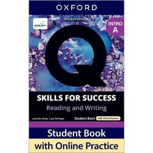 Bixby, Jennifer Q: Skills for Success Fourth Edition Intro Level Reading and Writing Student Book A with Online Practice: Print Student Book with 2 years' access to ... Resources, available on Oxford English Hub Bixby, Jennifer Q: Skills for Success Fourth Edition Intro Level Reading and Writing Student Book A with Online Practice: Print Student Book with 2 years' access to ... Resources, available on Oxford English Hub