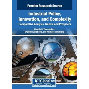 Industrial Policy, Innovation, and Complexity: Comparative Analysis, Trends, and Prospects Industrial Policy, Innovation, and Complexity: Comparative Analysis, Trends, and Prospects