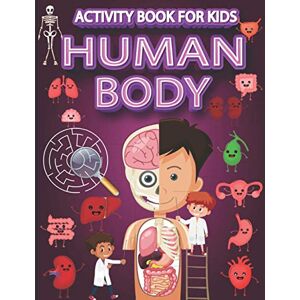 Éducation, Pixa Human Body Activity Book for Kids: Mazes, Search and Find, Wordsearch and Organs Coloring Pages, Ages 4-8. Éducation, Pixa Human Body Activity Book for Kids: Mazes, Search and Find, Wordsearch and Organs Coloring Pages, Ages 4-8.