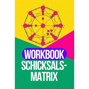 García, Olalla Schicksalsmatrix Workbook: Berechne deine Schicksalsmatrix Schritt für Schritt García, Olalla Schicksalsmatrix Workbook: Berechne deine Schicksalsmatrix Schritt für Schritt