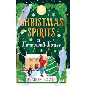 Booth, Sharon Christmas Spirits at Honeywell House: Meet the ghosts of Christmas past in Sharon Booth's new cosy paranormal romance for Christmas 2025 (Ghosts of Rowan Vale, 3) Booth, Sharon Christmas Spirits at Honeywell House: Meet the ghosts of Christmas past in Sharon Booth's new cosy paranormal romance for Christmas 2025 (Ghosts of Rowan Vale, 3)