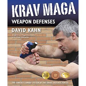 Kahn, . Krav Maga Weapon Defenses: The Contact Combat System of the Israel Defense Forces Kahn, . Krav Maga Weapon Defenses: The Contact Combat System of the Israel Defense Forces