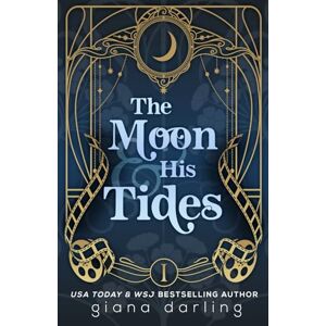 Darling, Giana The Moon & His Tides: A MMF Hollywood Romance (Impossible Universe Trilogy Special Editions) Darling, Giana The Moon & His Tides: A MMF Hollywood Romance (Impossible Universe Trilogy Special Editions)