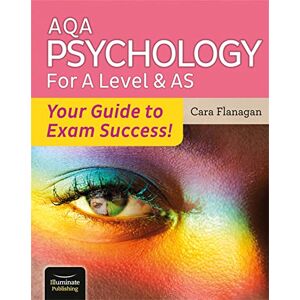 Flanagan, Cara AQA Psychology for A Level & AS Your Guide to Exam Success! Flanagan, Cara AQA Psychology for A Level & AS Your Guide to Exam Success!
