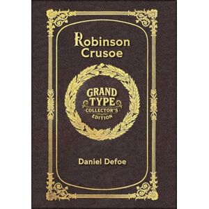 Defoe, Daniel Robinson Crusoe (Grand Type Collector's Edition) (Laminated Hardback with Jacket) Large Print Defoe, Daniel Robinson Crusoe (Grand Type Collector's Edition) (Laminated Hardback with Jacket) Large Print