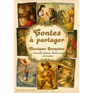 Blanco Contes à partager: 16 classiques européens avec des illustrations inédites Perrault, Grimm, Andersen et d'autres Blanco Contes à partager: 16 classiques européens avec des illustrations inédites Perrault, Grimm, Andersen et d'autres