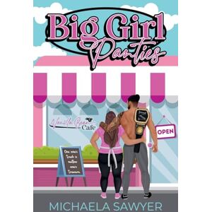 Sawyer, Michaela Big Girl Panties Sawyer, Michaela Big Girl Panties