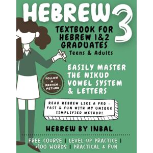 by Inbal, Hebrew Hebrew 3 Textbook: Learn to Read Hebrew Using the Nikud Vowel System and Letters for Teens and Adults Soft Cover B&W Interior (Learn Hebrew Reading and Writing Series) by Inbal, Hebrew Hebrew 3 Textbook: Learn to Read Hebrew Using the Nikud Vowel System and Letters for Teens and Adults Soft Cover B&W Interior (Learn Hebrew Reading and Writing Series)